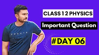 Important Question Series  Day 06  Class 12 Physics VisionPhysics [upl. by Hsak]