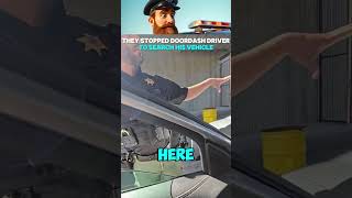 They Stopped DoorDash Driver To Search His Vehicle [upl. by Hyacinthie]