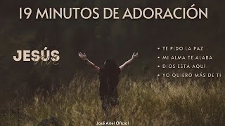 19 minutos de adoración a Jehová  Música cristiana  José Ariel Oficial [upl. by Saucy]