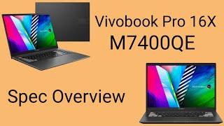 ASUS VIVOBOOK PRO 16X OLED M7600QE Ryzen 7 5800H Unboxing and Spec Overview [upl. by Lombard4]