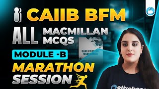 CAIIB BFM Module B  BFM Macmillan MCQs  CAIIB Bank Financial Management  CAIIB BFM Marathon [upl. by Nesnah]