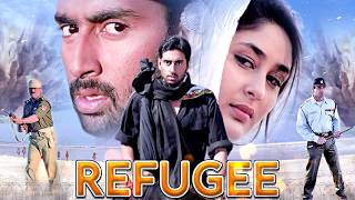 Refugee Full Movie HD Full Movie  Abhishek Bachchan Kareena Kapoor Suniel Shetty Jackie Shroff [upl. by Kathlene]