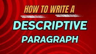 Descriptive Paragraph  How to write a Descriptive Paragraph  Format  Example  Exercise [upl. by Dagall500]