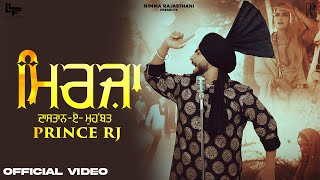 Mirza Official Video Prince RJ  New Punjabi Song  Latest Punjabi Videos 2023 [upl. by Novrej]