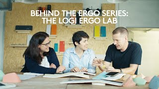 Behind the Ergo Series The Logi Ergo Lab [upl. by Granger91]