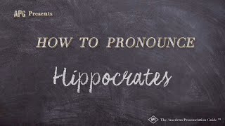 How to Pronounce Hippocrates Real Life Examples [upl. by Kirad]