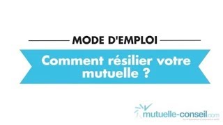 Mode demploi  Comment résilier votre mutuelle [upl. by Dre]