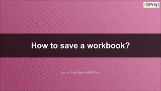 Saving The Workbook  Electronic SpreadsheetExcel  Computer  iPrep [upl. by Bronwen631]