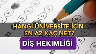 DİŞ HEKİMLİĞİ İÇİN En Az KAÇ NET  Tüm Üniversiteler [upl. by Weissman]