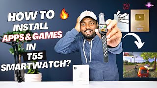 How To Download Apps and Games In T55 Smartwatch  💯😱😍🔥 [upl. by Eanar]