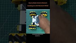 How to make an Arduino Obstacle Avoiding Car with Mecanum Wheel robotics arduino arduinoproject [upl. by Adelaide]