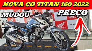 NOVA CG TITAN 160 2022  OQUE MUDOU O PREÇO E TODAS AS CORES NO VÍDEO AVALIAÇÃO COMPLETA [upl. by Annaerdna241]