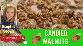 Candied Walnuts  Easy Recipe  Steph’s Stove [upl. by Norac606]