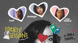 Bibi Bourellys Society Sessions – ft DaniLeigh Ryan Destiny Bayli [upl. by Ellenahc]