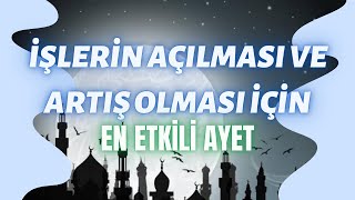 İŞLERİN AÇILMASI VE ARTIŞI İÇİN EN ETKİLİ AYET ✨ SIKINTILARIN GİTMESİ İÇİN 🤲 [upl. by Pinckney]