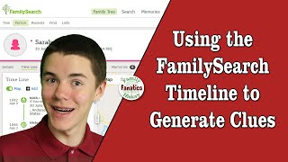 Using the FamilySearch Timeline to Generate Genealogy Research Clues [upl. by Abraham]