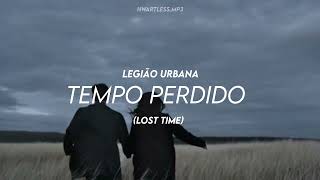 tempo perdido  legião urbana  english lyrics [upl. by Kaye]