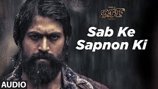 Full Audio Sab Ke Sapnon Ki  KGF  Yash  Srinidhi Shetty  Ravi Basrur [upl. by Fitts]