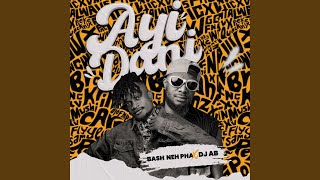 Ayi Dani feat DJ Ab [upl. by Namlas582]