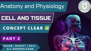 CELL AND TISSUE  Part 2  DEMO CLASS  DSSSB  ESIC  NORCET6  NURSING OFFICER [upl. by Zeuqram]