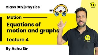 Class 9th Science Physics  Equations of motion and graphs  Lecture 4 with Ashu Sir Science and Fun [upl. by Ribak839]