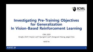 ICML 2024 Investigating PreTraining Objectives for Generalization In VisionBased RL [upl. by Odine]