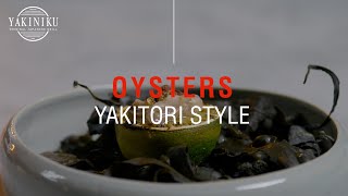 YAKINIKU®  Shichirin BBQ grill recept  Yakitori oysters [upl. by Tsnre347]