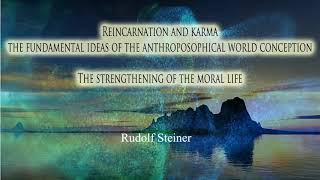 Reincarnation and Karma the Fundamental Ideas of Anthroposopy By Rudolf Steiner [upl. by Raff]