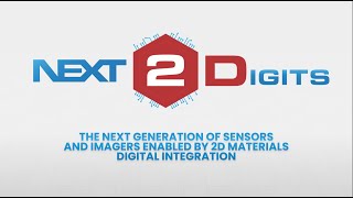 Next2Digits  The next generation of sensors amp imagers enabled by 2D materials digital integration [upl. by Tessie]