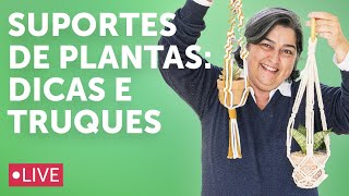 Dicas e Truques para Suporte de Plantas  Live 59 [upl. by Ferreby]