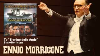 Ennio Morricone  To quotTrenino delle Andequot  Cacciatori Di Navi 1991 [upl. by Collen]