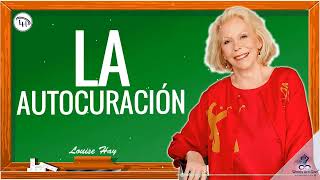 Louise Hay Motivación 2022  LA AUTOCURACIÓN [upl. by Aniras334]