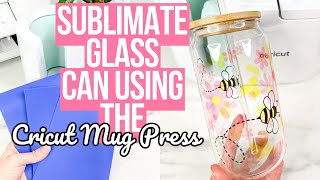 SUBLIMATE A GLASS CAN USING A CRICUT MUG PRESS 🤯 [upl. by Estell]