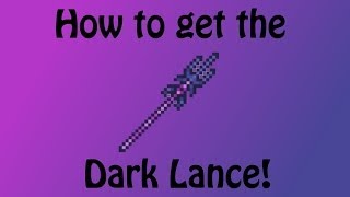 Terraria 12 How to Dark Lance [upl. by Hermann580]