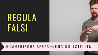 Regula Falsi Verfahren Numerische Berechnung von Nullstellen [upl. by Robbert794]