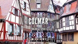 Colmar  Colmar France  France  Christmas in France  Christmas Town  Colmar Christmas Market [upl. by Nnaytsirk]