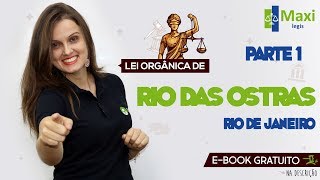 Lei Orgânica de Rio das Ostras  Parte 1  Maxi Legis  Profª Paula Bidoia [upl. by Philcox920]