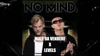 MALE DA VENDERE X LEVELS  Lazza x Avicii No Mind Mashup [upl. by Anaehs]