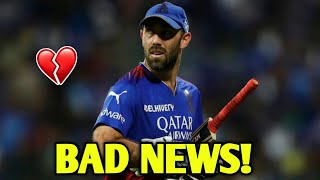 Bad News Related To Glenn Maxwell💔 Glenn Maxwell Rcb Ipl 2024 News Maxwell News Today [upl. by Haig]