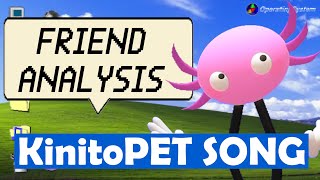 “Friend Analysis” KinitoPET song  by Griffinilla [upl. by Sufur]