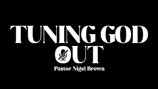 Sunday 14th January 2024  630 PM  Pastor Nigel Brown  Tuning God Out [upl. by Risan199]