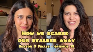 How to scare your stalker away ft Salonie Patel amp Srishti Ganguli  Two Girls amp Two Cups EP13 [upl. by Sinnek511]