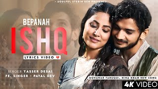 Bepanah Ishq Lyrics Yasser Desai  Munawar Faruqui Hina Khan  Payal Dev  New Song 2023 [upl. by Pride570]