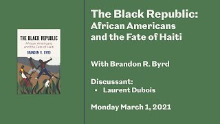 The Black Republic African Americans and the Fate of Haiti [upl. by Enirroc]