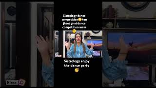 Sistrology dance competition😆Kon jheet ghaya dance main🥳sistrology sistrology1stvlog hirafaisal [upl. by Yrahk512]