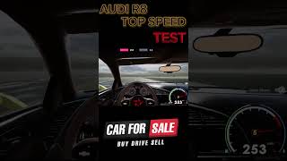 AUDI R8  TOP SPEED  carforsale games carforsalelive newcarforsale [upl. by Anned]