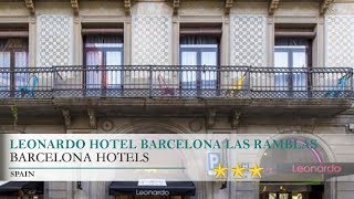 Leonardo Hotel Barcelona Las Ramblas  Barcelona Hotels Spain [upl. by Fallon]