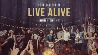 Rend Collective  Live Alive Official Audio [upl. by Oiredised57]