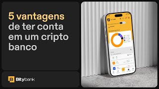 5 vantagens de ter conta num cripto banco  Bitybank [upl. by Tybald]