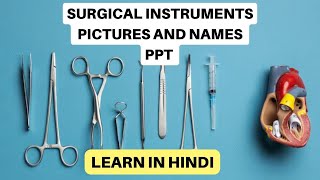 Surgical Instruments Pictures and Names PPT Seminar Presentation Learn in Hindi [upl. by Vinni]